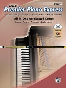 Premier Piano Express, Bk 4: All-In-One Accelerated Course, Book & Online Audio & Software di Dennis Alexander, Gayle Kowalchyk, E. L. Lancaster edito da WARNER BROTHERS PUBN