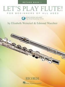 Let's Play Flute! - Method Book 1: Book with Online Audio edito da RICORDI