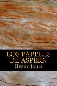 Los Papeles de Aspern di Henry James edito da Createspace