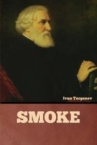 Smoke di Ivan Turgenev edito da Bibliotech Press