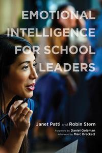 Emotional Intelligence for School Leaders di Janet A. Patti, Robin S. Stern edito da HARVARD EDUCATION PR