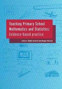 Teaching Primary School Mathematics And Statistics di Roger Harvey edito da New Zealand Council For Educational Research (nzcer) Press