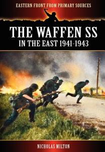 The Waffen SS - In the East 1941-1943 di Nicholas Milton edito da Archive Media Publishing Ltd