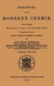 Einleitung in die moderne Chemie di Aug. Wilh. Hofmann edito da Vieweg+Teubner Verlag