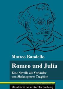 Romeo und Julia di Matteo Bandello edito da Henricus - Klassiker in neuer Rechtschreibung
