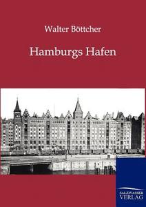 Hamburgs Hafen di Walter Böttcher edito da TP Verone Publishing