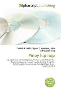 Pinoy Hip Hop di #Miller,  Frederic P. Vandome,  Agnes F. Mcbrewster,  John edito da Vdm Publishing House