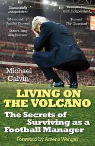 Living on the Volcano di Michael Calvin edito da Cornerstone