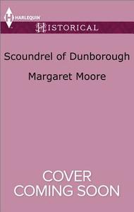 Scoundrel of Dunborough di Margaret Moore edito da Harlequin