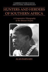 Hunters and Herders of Southern Africa di Alan Barnard edito da Cambridge University Press
