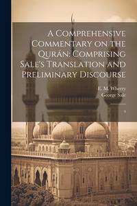 A Comprehensive Commentary on the Qurán: Comprising Sale's Translation and Preliminary Discourse: 4 di George Sale, E. M. Wherry edito da LEGARE STREET PR