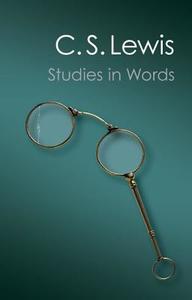 Studies in Words di C. S. Lewis edito da Cambridge University Press