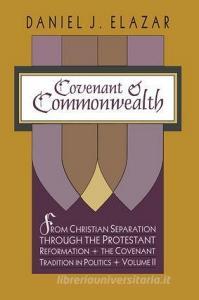 Covenant and Commonwealth di Jay Mallin, Daniel Elazar edito da Taylor & Francis Ltd