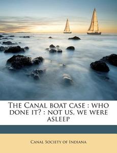 The Canal Boat Case : Who Done It? : Not edito da Nabu Press