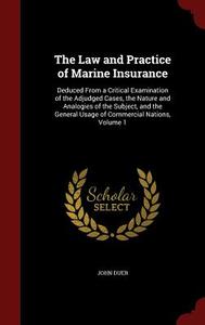 The Law And Practice Of Marine Insurance di John Duer edito da Andesite Press
