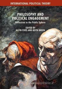 Philosophy and Political Engagement edito da Palgrave Macmillan