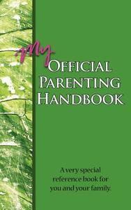 My Official Parenting Handbook di John Harris edito da AUTHORHOUSE