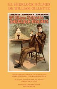 El Sherlock Holmes de William Gillette di William Gillette edito da Createspace
