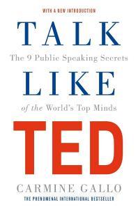 Talk Like TED di Carmine Gallo edito da Pan Macmillan