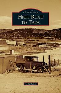 High Road to Taos di Mike Butler edito da ARCADIA LIB ED