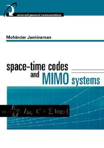 Space-time Codes And Mimo Systems di Mohinder Jankiraman edito da Artech House Publishers