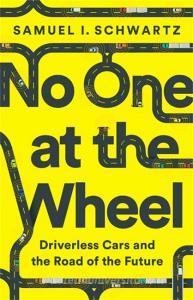 No One at the Wheel di Samuel Schwartz, Karen Kelly edito da INGRAM PUBLISHER SERVICES US