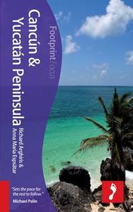 Cancun & Yucatan Peninsula di Anna Maria Espsater, Richard Arghiris edito da Footprint Travel Guides