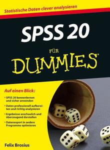 SPSS 20 für Dummies di Felix Brosius edito da Wiley VCH Verlag GmbH