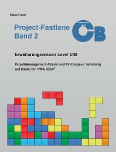 Project-Fastlane - Kompetenzlevel C/B di Klaus Rauer edito da Books on Demand