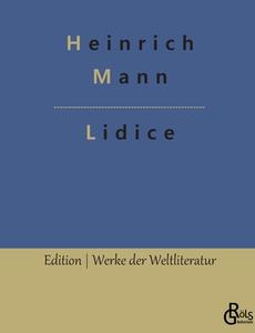 Lidice di Heinrich Mann edito da Gröls Verlag
