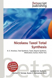 Nicolaou Taxol Total Synthesis edito da Betascript Publishing