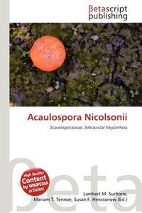 Acaulospora Nicolsonii edito da Betascript Publishing