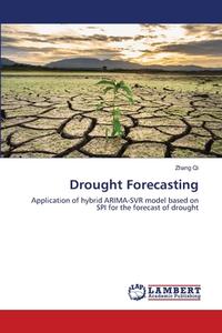 Drought Forecasting di ZHANG QI edito da Lightning Source Uk Ltd