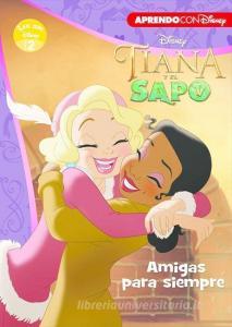 Tiana y el sapo. Leo con Disney nivel 2 : amigas para siempre di Walt Disney edito da Cliper Plus