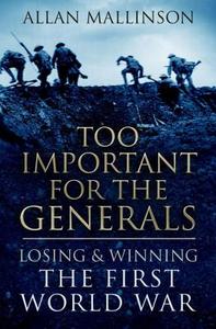 Too Important for the Generals di Allan Mallinson edito da Transworld Publishers Ltd