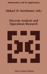 Discrete Analysis and Operations Research di A. D. Korshunov edito da Springer Netherlands