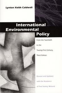 International Environmental Policy di Lynton Keith Caldwell edito da Duke University Press
