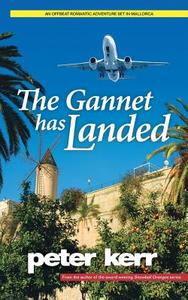 The Gannet has Landed di Peter Kerr edito da LIGHTNING SOURCE INC