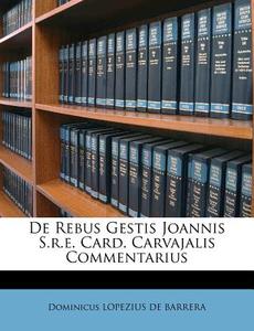 De Rebus Gestis Joannis S.r.e. Card. Car edito da Nabu Press