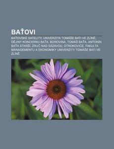 Batovi: Batovsk Satelity, Univerzita To di Zdroj Wikipedia edito da Books LLC, Wiki Series