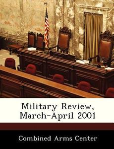 Military Review, March-april 2001 edito da Bibliogov