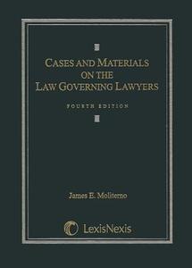 Cases and Materials on the Law Governing Lawyers di James E. Moliterno edito da LexisNexis