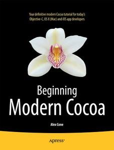 Beginning Modern Cocoa di Alex Cone, Michael Isbell edito da Apress