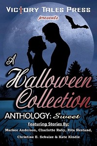 A Halloween Collection Anthology: Sweet di Victory Tales Press, Markee Anderson, Charlotte Raby edito da Createspace