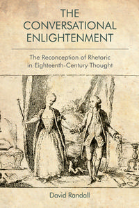 The Conversational Enlightenment di David Randall edito da Edinburgh University Press
