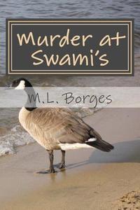 Murder at Swami's di M. L. Borges edito da Createspace