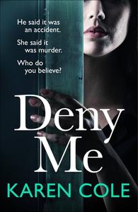 Deny Me di Karen Cole edito da Quercus Publishing