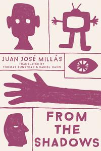 From the Shadows di Juan Jose Millas edito da BELLEVUE LITERARY PR