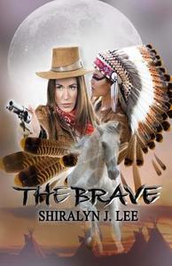 The Brave di Shiralyn J. Lee edito da Createspace Independent Publishing Platform