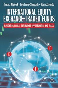 International Equity Exchange-Traded Funds di Tomasz Miziolek, Adam Zaremba, Ewa Feder-Sempach edito da Springer International Publishing